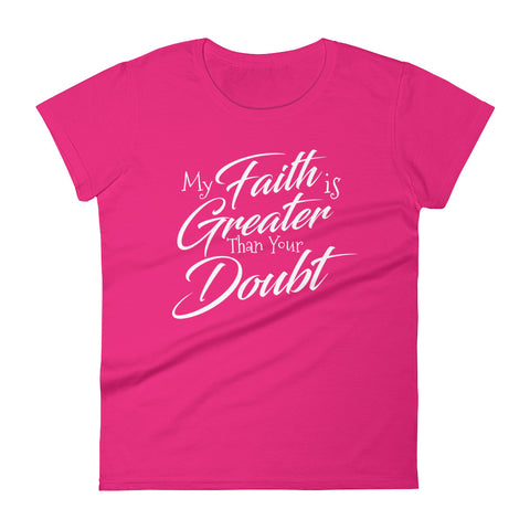 Greater Faith Women's  T-shirt