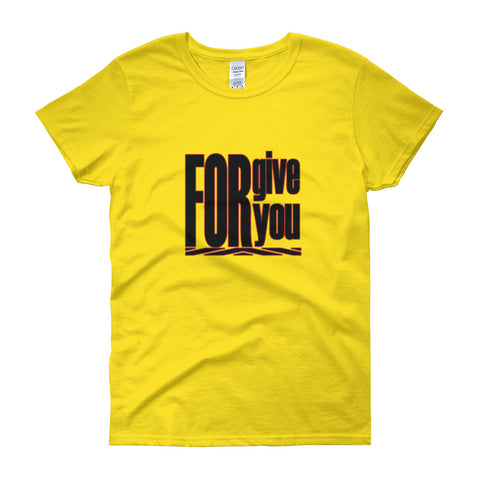 Forgive For You Women's T-shirt