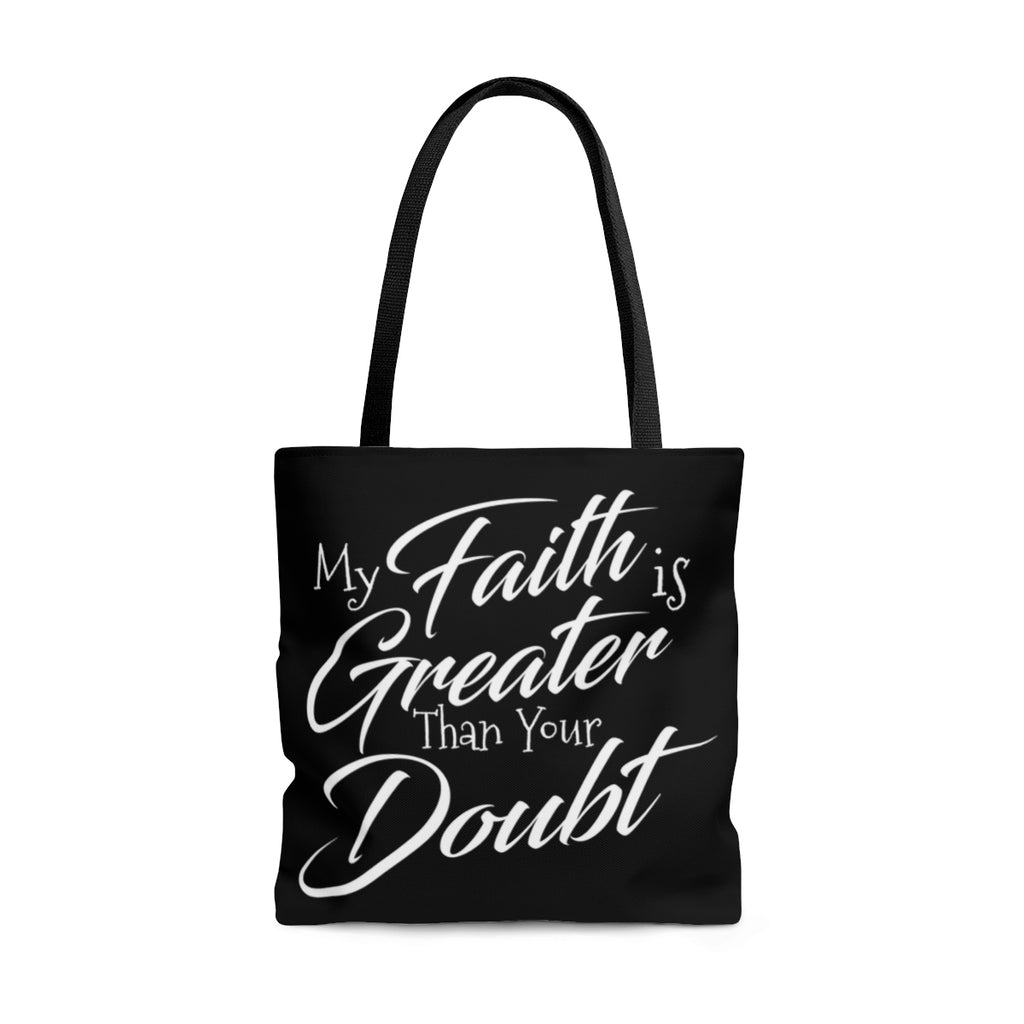 Greater Faith Tote Bag