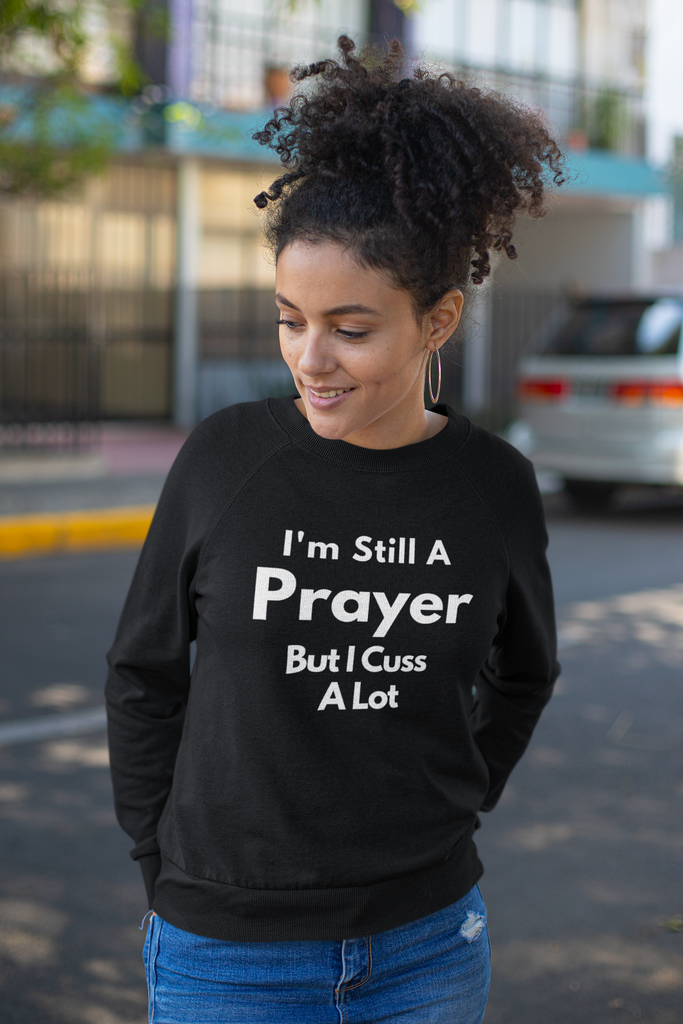 Still A Prayer Unisex Sweatshirt