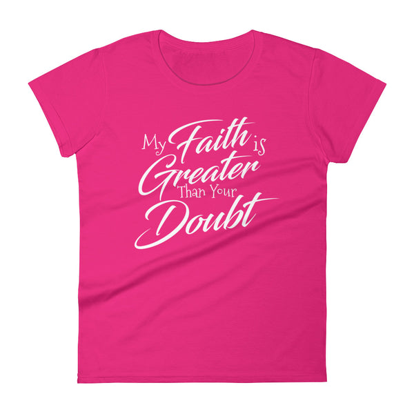 Greater Faith Women's  T-shirt