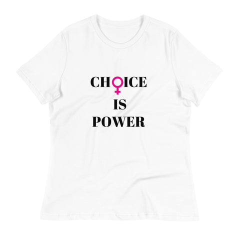 Choice Is Power Women's Relaxed T-Shirt