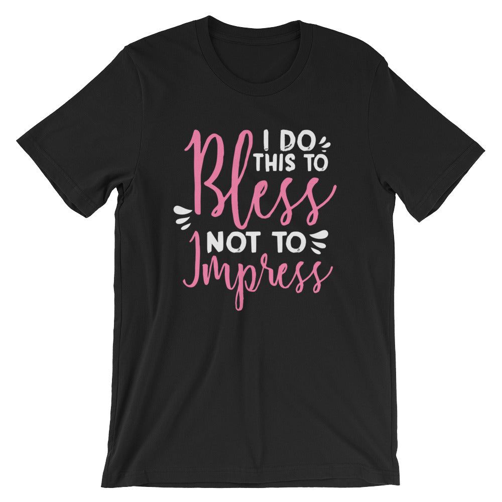 Bless Not Impress T-shirt