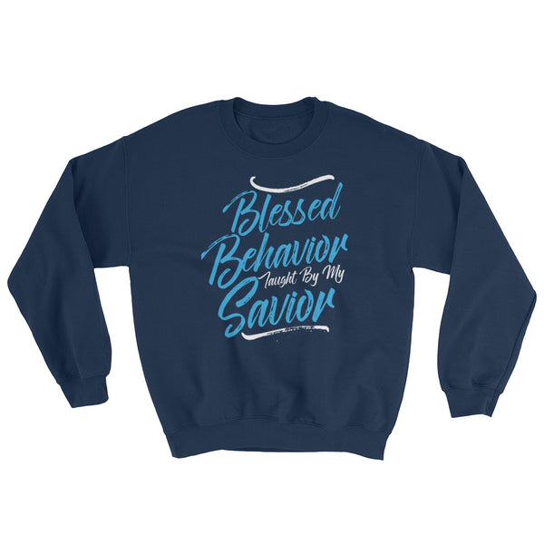 Blessed Behavior Sweatshirt