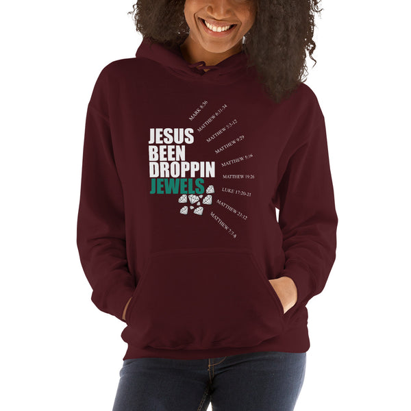 Jesus Been Droppin' Jewels Hooded Sweatshirt
