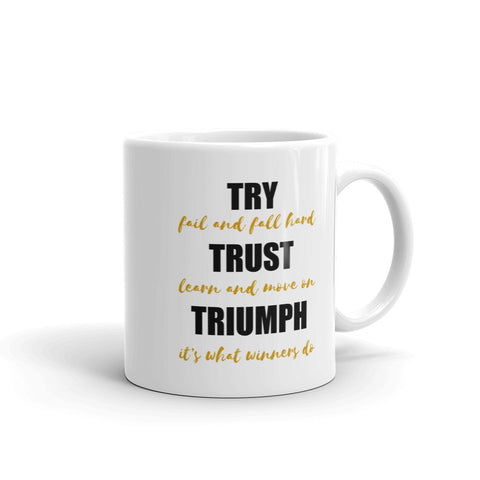Try Trust Triumph Mug