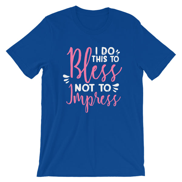 Bless Not Impress T-shirt