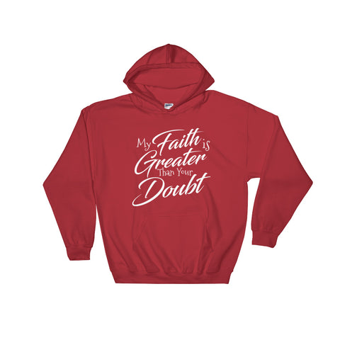 My Faith is Greater Ladies Hooded Sweatshirt